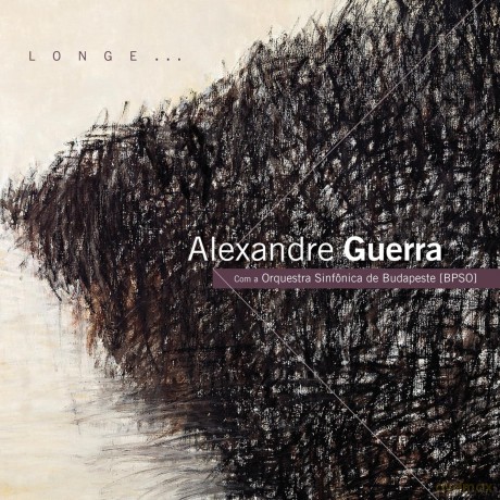 Alexandre Guerra: Longe [CD]