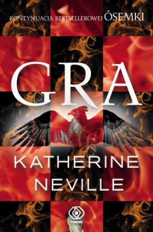 Gra - Katherine Neville [KSIĄŻKA]