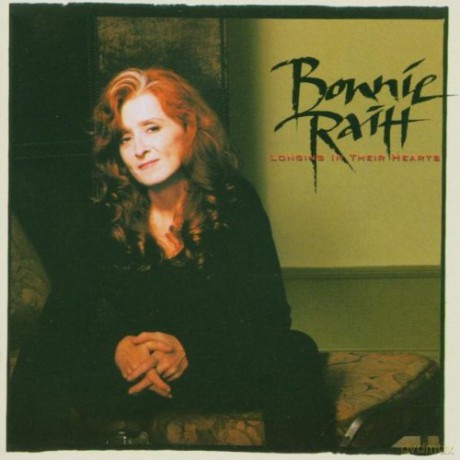Bonnie Raitt: Longing in Their Hearts [CD]