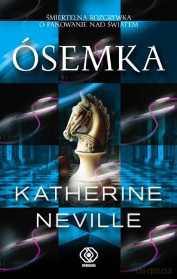 Ósemka - Katherine Neville [KSIĄŻKA]