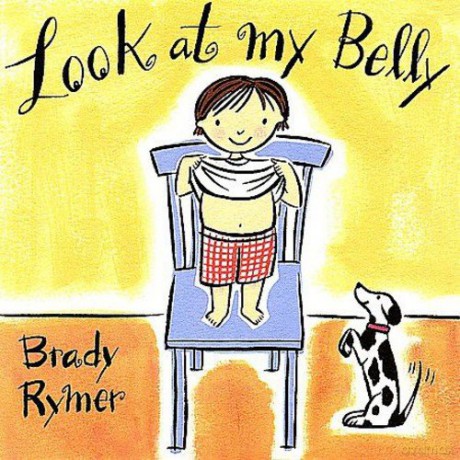 Brady Rymer: Look at My Belly [CD]