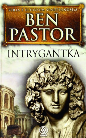 Intrygantka - Ben Pastor [KSIĄŻKA]
