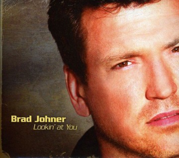 Brad Johner: Lookin' at You [CD]