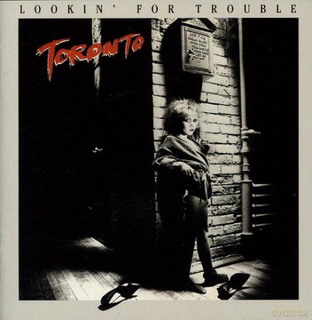 Toronto: Lookin for Trouble [CD]