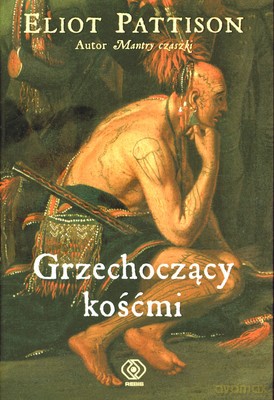 Grzechoczący Kośćmi - Eliot Pattison [KSIĄŻKA]