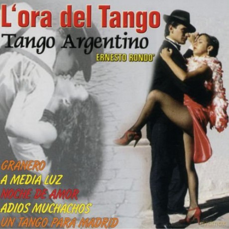 Rondo Enesto: L'Ora Del Tango Tango Argentino [CD]