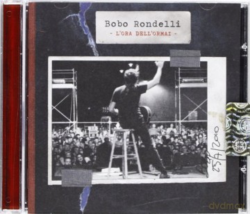 Bobo Rondelli: l'ora Dell Ormai [CD]
