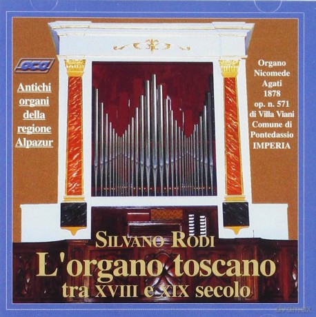 Rodi Silvano: L'Organo Toscano Tra Xviii E Xix [CD]