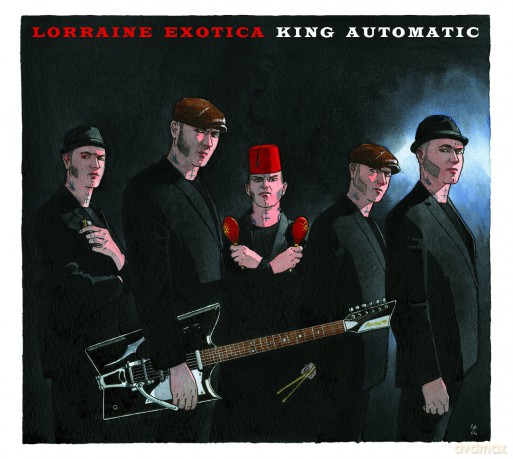 King Automatic: Lorraine Exotica [CD]