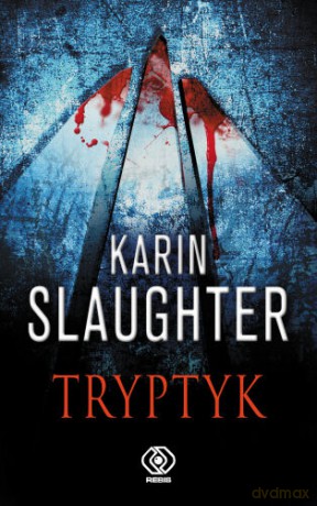 Tryptyk - Karin Slaughter [KSIĄŻKA]