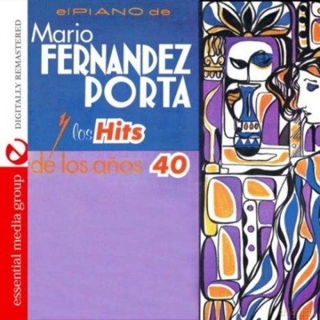 Mario Fernandez Porta: Los Hits De Los Anos 40 [CD]