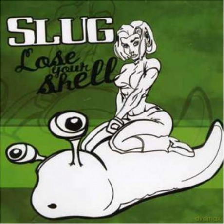 Slug: Lose Your Shell [CD]