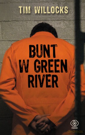 Bunt W Green River - Tim Willocks [KSIĄŻKA]