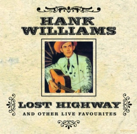 Hank Williams: Lost Highway And Other Live Favourites [CD]