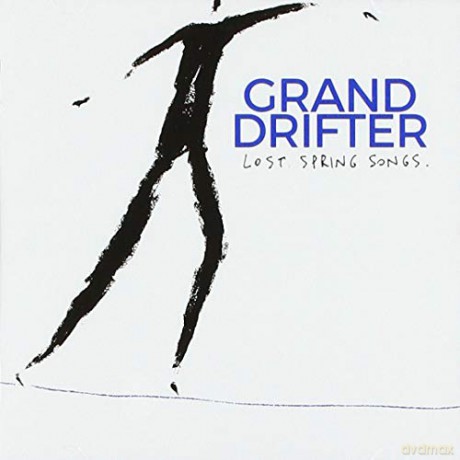 Grand Drifter: Lost Spring Songs [CD]