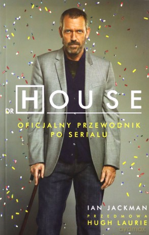 Dr House. Oficjalny Przewodnik Po Serialu - Ian Jackman [KSIĄŻKA]