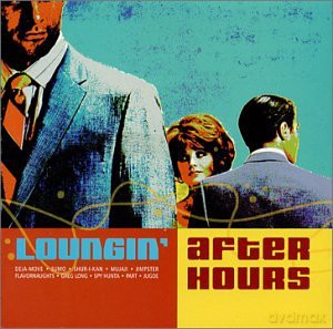 Loungin's After Hours [CD]