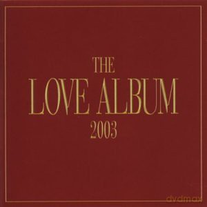 Love Album 2003 -42tr- [2CD]