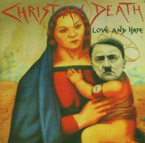 Christian Death: Love And Hate [CD]