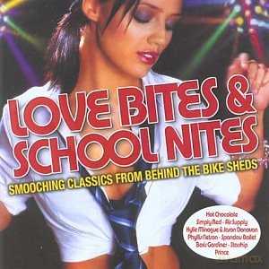 Love Bites and School Nites: Smooching Classics From Behind the Bike Sheds [CD]
