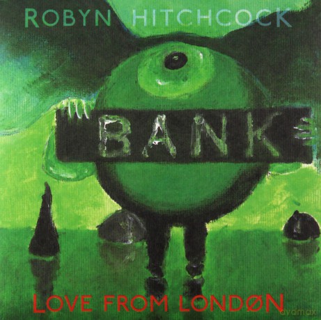 Robyn Hitchcock: Love From London [CD]
