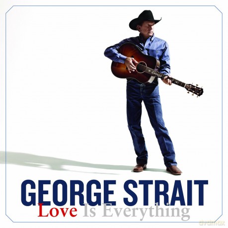 George Strait: Love Is Everything [CD]