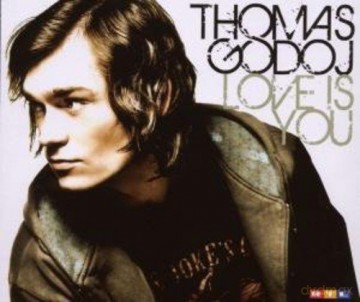 Thomas Godoj: Love Is You [CD]