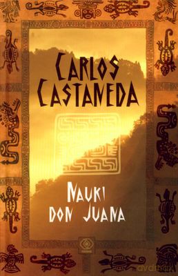 Nauki Don Juana - Carlos Castaneda [KSIĄŻKA]