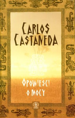 Opowieści O Mocy - Carlos Castaneda [KSIĄŻKA]