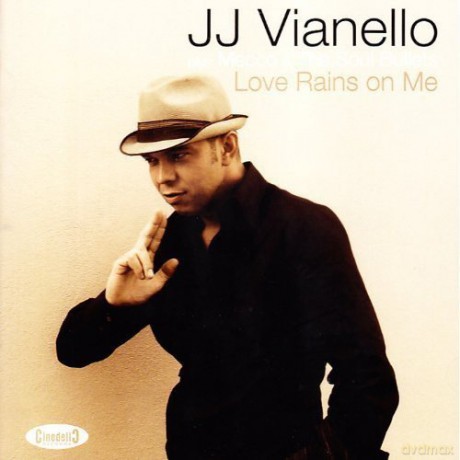 J.J. Vianello: Love Rains On Me [CD]