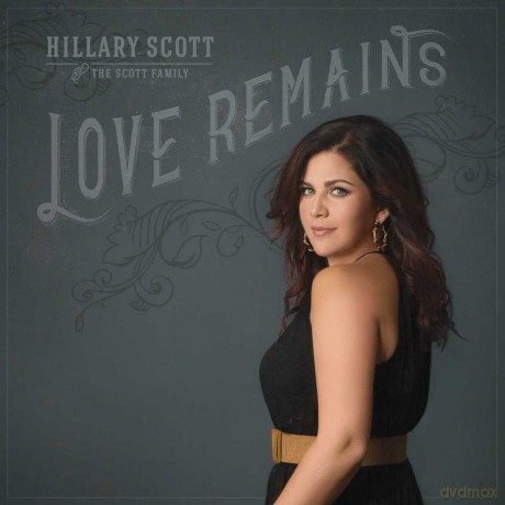 Hillary Scott: Love Remains [CD]