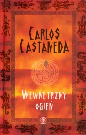 Wewnętrzny Ogień - Carlos Castaneda [KSIĄŻKA]