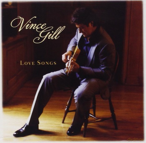 Vince Gill: Love Songs [CD]