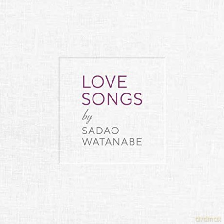 Sadao Watanabe: Love Songs [CD]
