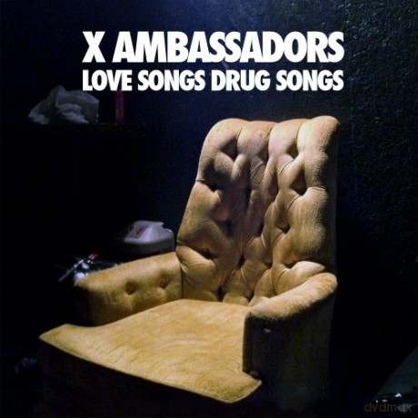 X Ambassadors: Love Songs Drug Songs [CD]