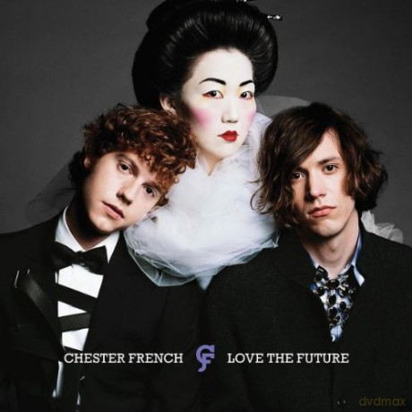 Chester French: Love the Future [CD]