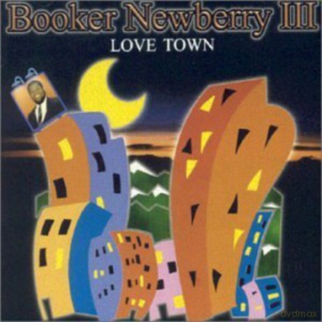 Booker Iii Newberry: Love Town [CD]