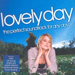 Lovely Day - The Perfect Soundtrack For Any Day [CD]