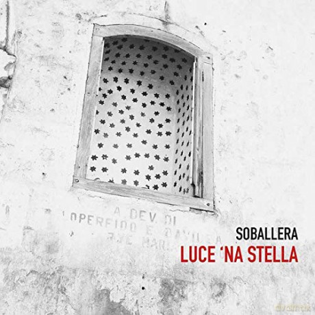 Soballera: Luce 'Na Stella [CD]
