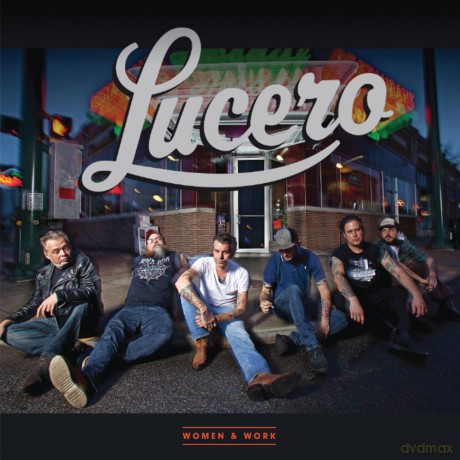 Lucero: Lucero-Women Work [CD]