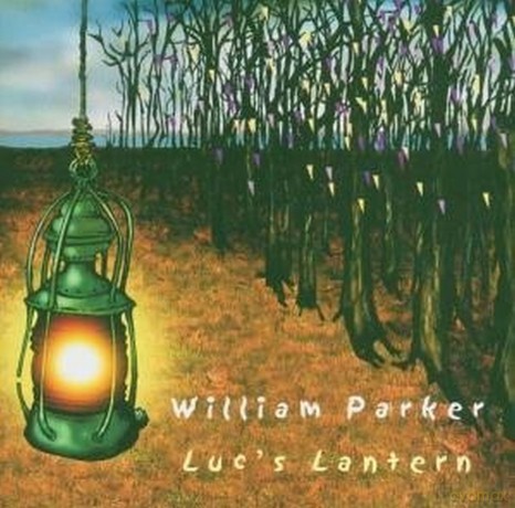 William Parker: Luc's Lantern [CD]
