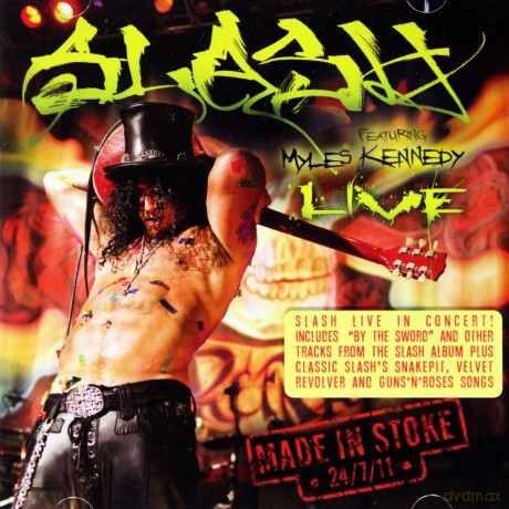 Slash featuring Myles Kennedy: Made In Stoke 24/7/11 [2CD]