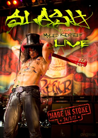 Slash featuring Myles Kennedy: Made In Stoke 24/7/11 [DVD]