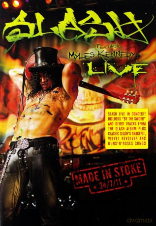 Slash featuring Myles Kennedy: Made In Stoke 24/7/11 [DVD]