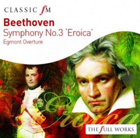 Ludwig Van Beethoven - Symphony No.3 Eroica, Egmont Overture [CD]