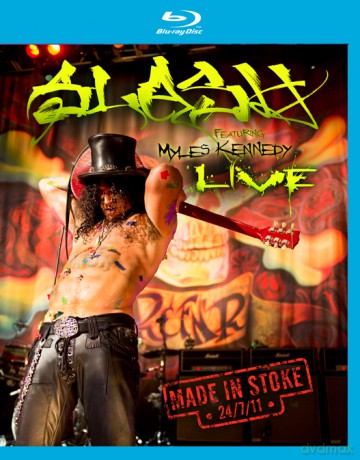 Slash featuring Myles Kennedy: Made In Stoke 24/7/11 [Blu-Ray]
