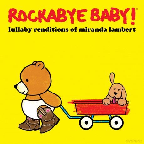 Rockabye Baby: Lullaby Renditions Of Miranda Lambert [CD]