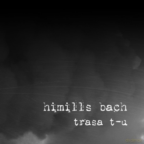 Himills Bach: Trasa T-U (Digipack) [CD]