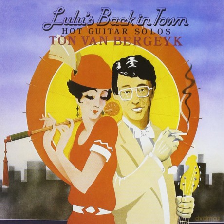Ton Van Bergeyk: Lulu's Back In Town [CD]