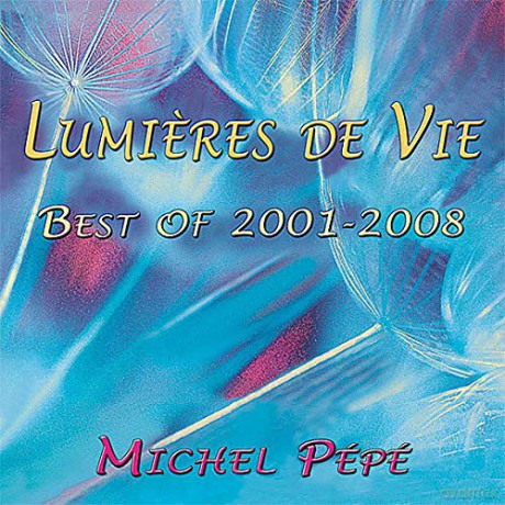 Pepe' Michel: Lumieres De Vie [CD]
